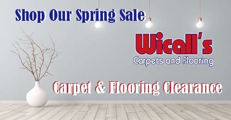 Shop Our Spring Clearance Sale This Weekend | Wicall’s Carpets & Flooring