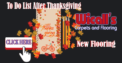 Wicall’s Carpets & Flooring-Closed Thursday and Friday | Happy Thanksgiving SCV