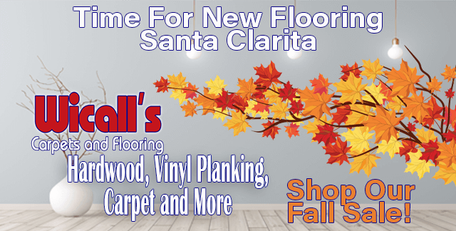 Time For New Flooring Santa Clarita – Fall Sale