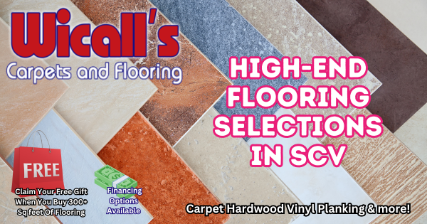 High-End Flooring Santa Clarita – Wicall’s SCV