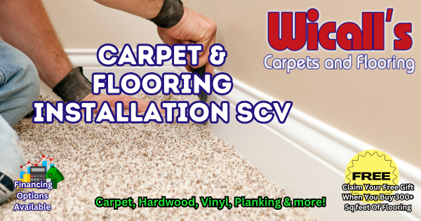 Professional Carpet And Flooring Installation – Wicall’s SCV