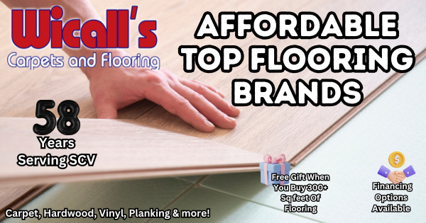 Top Flooring Brands For Less – Wicall’s Santa Clarita