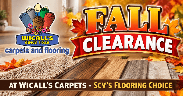 Fall Clearance at Wicall’s Carpets – SCV’s Flooring Choice